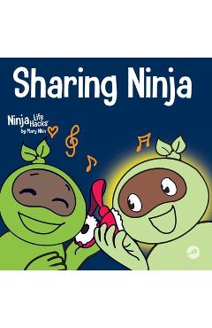 Coperta cărții 'Sharing Ninja: A Children's' Book About Learning How to Share and Overcoming Selfish Behaviors - Mary Nhin'