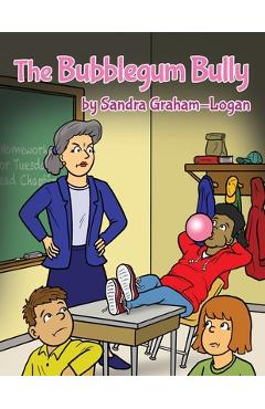 Coperta cărții 'The Bubblegum Bully - Sandra Graham-logan'