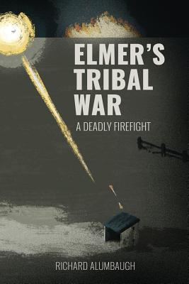 Elmer's Tribal War - Richard Alumbaugh