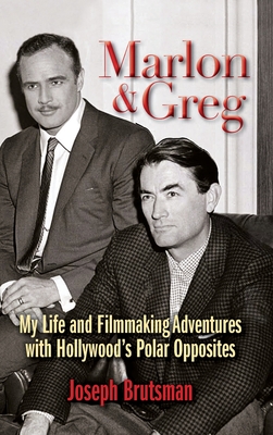 Marlon & Greg (hardback): My Life and Filmmaking Adventures with Hollywood's Polar Opposites - Joseph Brutsman