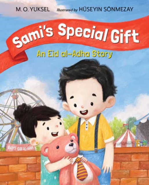 Sami's Special Gift: An Eid Al-Adha Story - M. O. Yuksel