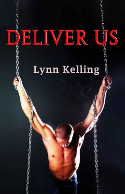 Deliver Us: Gay BDSM Romance - Lynn Kelling