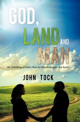 God, Land and Man - John Tock