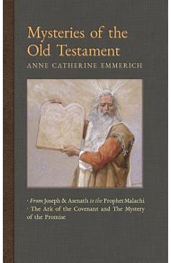 Coperta cărții 'Mysteries of the Old Testament: From Joseph and Asenath to the Prophet Malachi & The Ark of the Covenant and the'