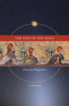 The Test of the Magi - Johannes Bergmann