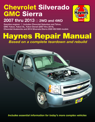 Chevrolet Silverado & GMC Sierra/Sierra Denali 1500 Models 2007-13, 2500 HD & 3500 Models 2007-14, Avalanche, Suburban, Tahoe, Yukon, Yukon XL & Yukon - J. H. Haynes