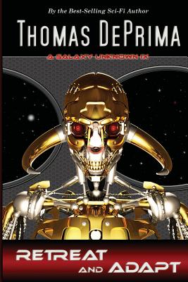 Retreat and Adapt: AGU Series - Book 9 - Thomas J. Deprima