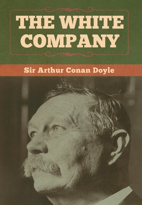 The White Company - Arthur Conan Doyle