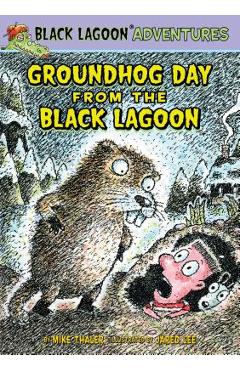 Coperta cărții 'Groundhog Day from the Black Lagoon - Mike Thaler'