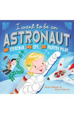 Coperta cărții 'I Want to Be an Astronaut - Ruby Brown'