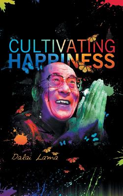 Coperta cărții 'Cultiving Happiness - Dalai Lama'