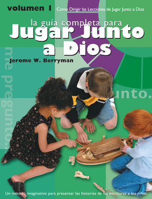 Coperta cărții 'Jugar Junto a Dios Volumen 1 / Godly Play Volume 1 - Jerome W. Berryman'