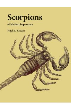 Poza produsului Scorpions of Medical Importance - Hugh L. Keegan