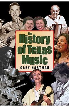 Coperta cărții 'The History of Texas Music - Gary Hartman'