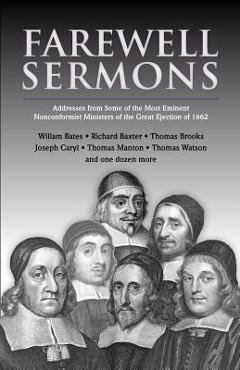Coperta cărții 'Farewell Sermons: From Non-Conformist Ministers Ejected from Their Pulpits in 1662 - Richard Baxter'