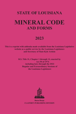 The Louisiana Mineral Code 2023 - Anthony P. Cassard