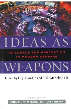 Poza produsului Ideas as Weapons: Influence and Perception in Modern Warfare - G. J. David