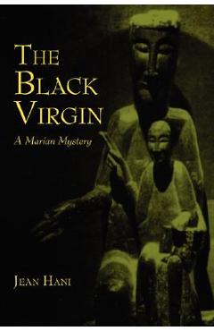 Poza produsului The Black Virgin: A Marian Mystery - Jean Hani