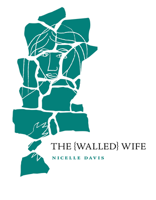 The Walled Wife - Nicelle Davis