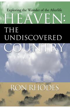 Coperta cărții 'Heaven: The Undiscovered Country - Ron Rhodes'