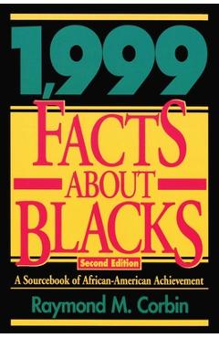 Coperta cărții '1,999 Facts About Blacks: A Sourcebook of African-American Achievement - Raymond M. Corbin'