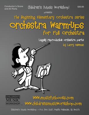 Orchestra Warm-Ups: Legally reproducible orchestra parts for elementary ensemble - Larry E. Newman