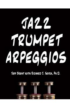 Coperta cărții 'Jazz Trumpet Arpeggios - Richard J. Sojka'