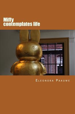 Miffy contemplates life - Eleonora Paauwe