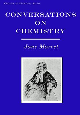Coperta cărții 'Conversations on Chemistry: In Which the Elements of that Science are Familiarly Explained and Illustrated by'