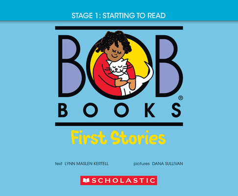 Bob Books - First Stories Hardcover Bind-Up Phonics, Ages 4 and Up, Kindergarten (Stage 1: Starting to Read) - Lynn Maslen Kertell