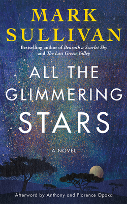 All the Glimmering Stars - Mark Sullivan