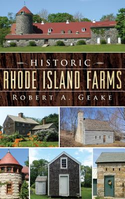 Historic Rhode Island Farms - Robert A. Geake