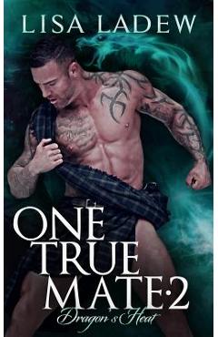 Coperta cărții 'One True Mate 2: Dragon's Heat - Lisa Ladew'