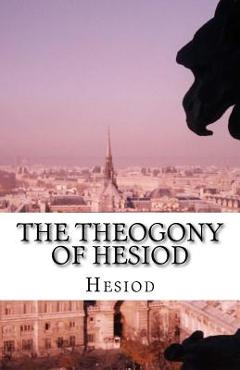 Coperta cărții 'The Theogony of Hesiod - Hugh Gerard Evelyn-white'