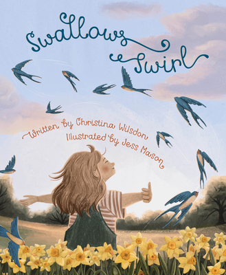 Coperta cărții 'Swallows Swirl - Christina Wilsdon'