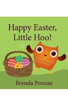 Coperta cărții 'Happy Easter, Little Hoo! - Brenda Ponnay'
