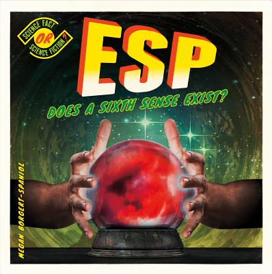 Coperta cărții 'Esp: Does a Sixth Sense Exist? - Megan Borgert-spaniol'