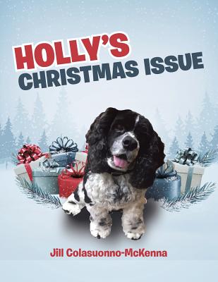 Holly's Christmas Issue - Jill Colasuonno-mckenna