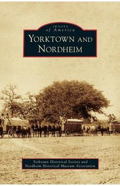 Coperta cărții 'Yorktown and Nordheim - Yorktown Historical Society'
