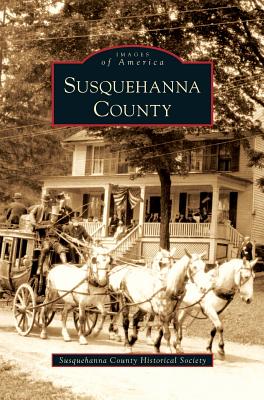 Susquehanna County - Susquehanna County Historical Society