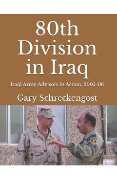 Coperta cărții '80th Division in Iraq: Iraqi Army Advisors in Action, 2005-06 - John Mclaren'