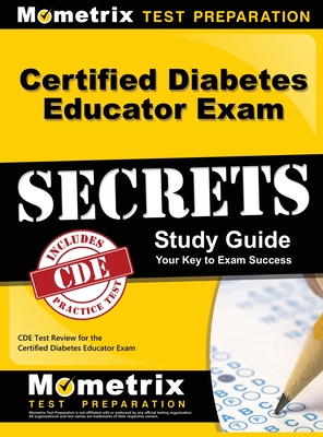 Coperta cărții 'Certified Diabetes Educator Exam Secrets, Study Guide: CDE Test Review for the Certified Diabetes Educator Exam -'