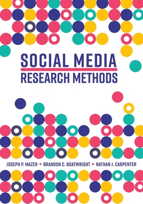 Social Media Research Methods - Joseph P. Mazer