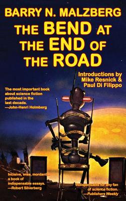 Coperta cărții 'The Bend at the End of the Road - Barry N. Malzberg'