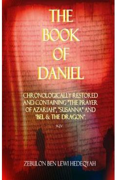 Coperta cărții 'The Book of Daniel: Chronologically Restored And Containing 