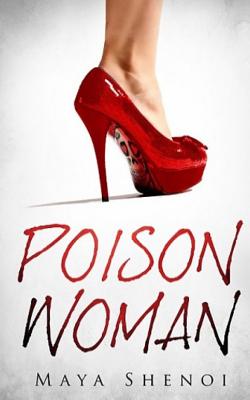 Poison Woman - Maya Shenoi