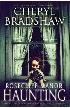 Coperta cărții 'Rosecliff Manor Haunting - Cheryl Bradshaw'