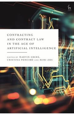 Coperta cărții 'Contracting and Contract Law in the Age of Artificial Intelligence - Martin Ebers'