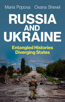 Coperta cărții 'Russia and Ukraine: Entangled Histories, Diverging States - Maria Popova'