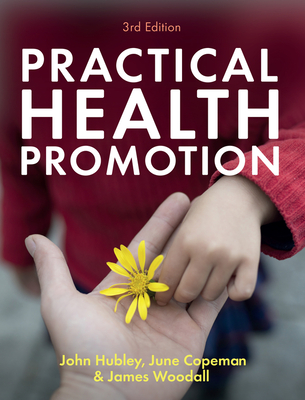 Practical Health Promotion - John Hubley